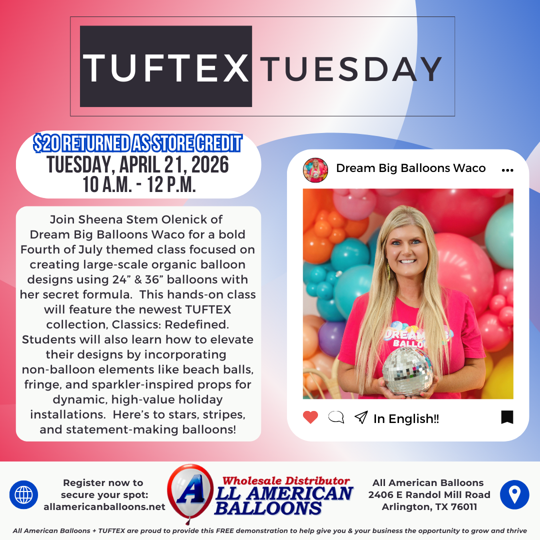 TUFTEX TUESDAY: Dallas (All American Balloons)