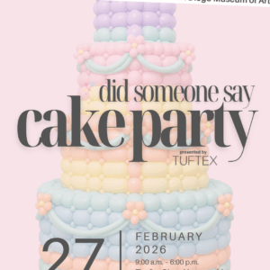 𝐓𝐔𝐅𝐓𝐄𝐗 𝐱 𝐓𝐡𝐞 𝐒𝐚𝐧 𝐃𝐢𝐞𝐠𝐨 𝐌𝐮𝐬𝐞𝐮𝐦 𝐨𝐟 𝐀𝐫𝐭: 𝐓𝐇𝐄 𝐂𝐀𝐊𝐄 𝐏𝐀𝐑𝐓𝐘 🍰