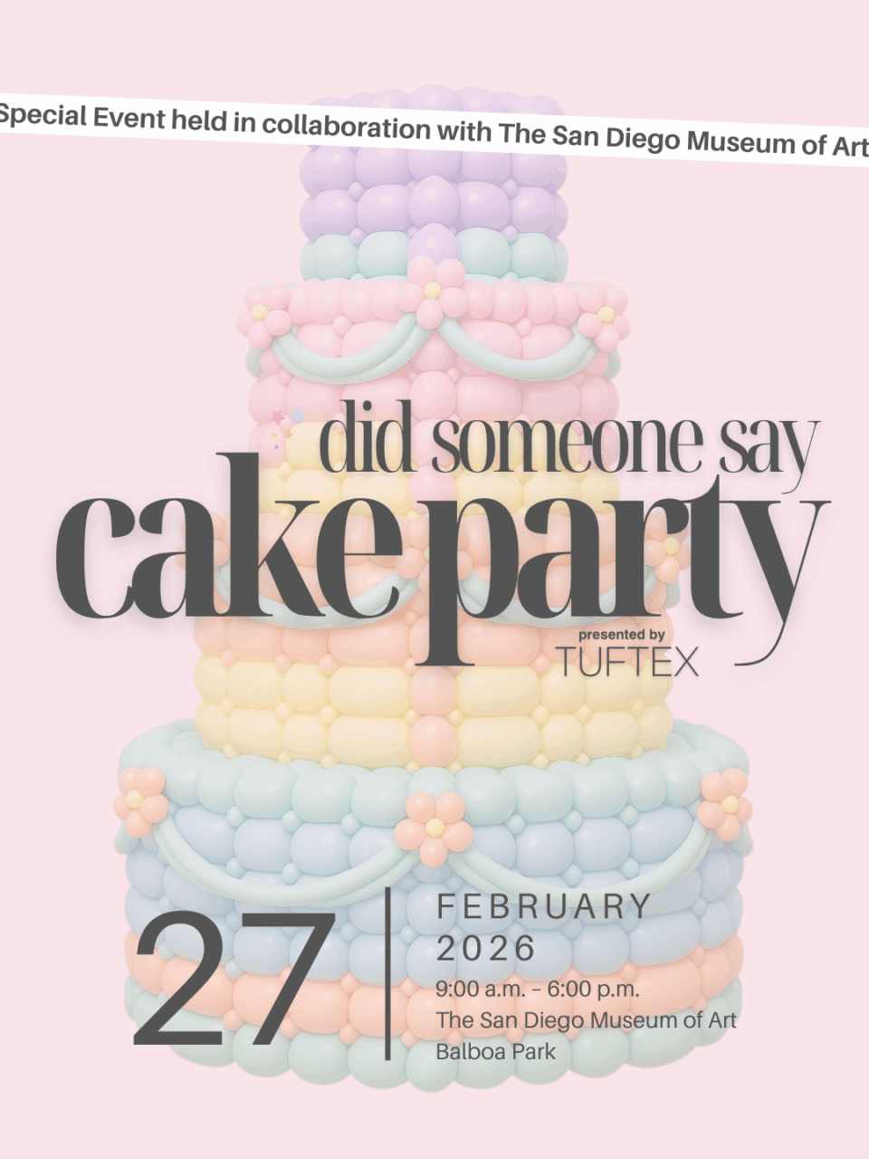 𝐓𝐔𝐅𝐓𝐄𝐗 𝐱 𝐓𝐡𝐞 𝐒𝐚𝐧 𝐃𝐢𝐞𝐠𝐨 𝐌𝐮𝐬𝐞𝐮𝐦 𝐨𝐟 𝐀𝐫𝐭: 𝐓𝐇𝐄 𝐂𝐀𝐊𝐄 𝐏𝐀𝐑𝐓𝐘 