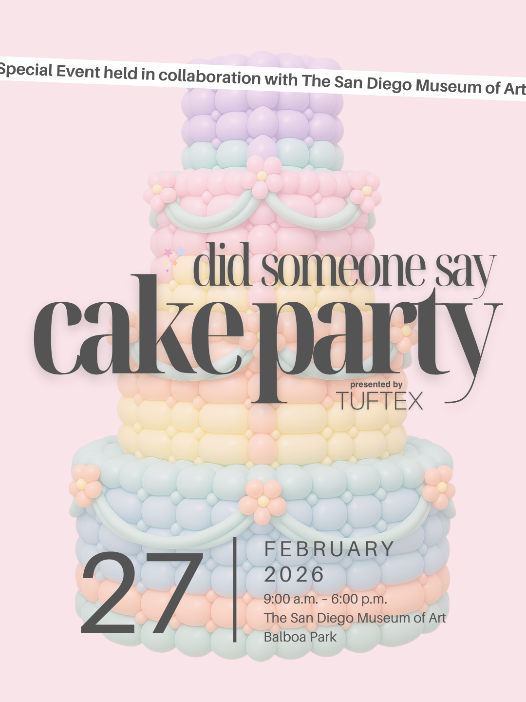 𝐓𝐔𝐅𝐓𝐄𝐗 𝐱 𝐓𝐡𝐞 𝐒𝐚𝐧 𝐃𝐢𝐞𝐠𝐨 𝐌𝐮𝐬𝐞𝐮𝐦 𝐨𝐟 𝐀𝐫𝐭: 𝐓𝐇𝐄 𝐂𝐀𝐊𝐄 𝐏𝐀𝐑𝐓𝐘 