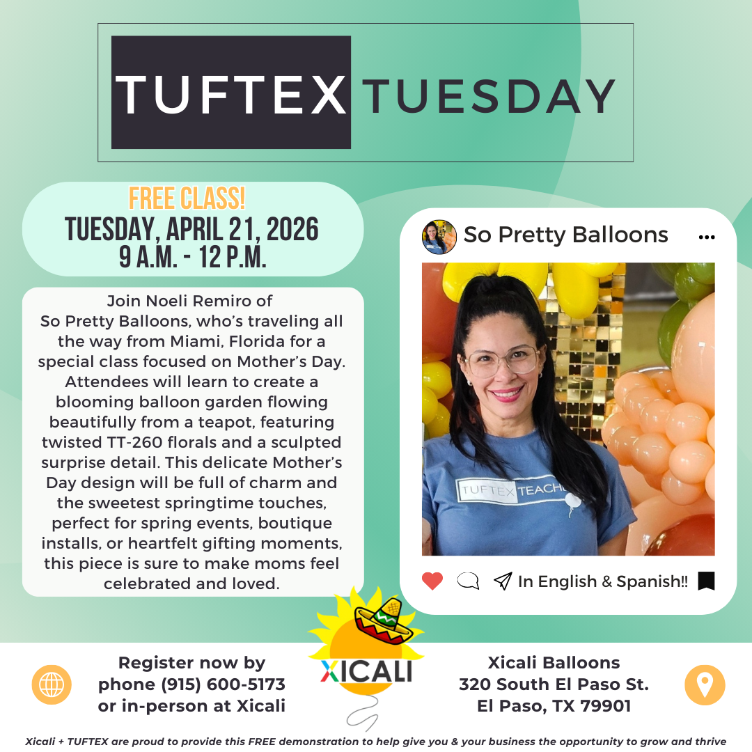 TUFTEX TUESDAY: El Paso (Xicali Balloons)